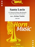 Santa Lucia by Naulais Jerome for 3 Horns and Piano (3 Horns and Piano (Keyboard) (Guitar Bass Guitar and Drums optional))