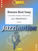 Banana Boat Song by Traditional - Marcel Saurer - for Concert Band - Blasorchester - Harmonie (Concert Band - Blasorchester - Harmonie)