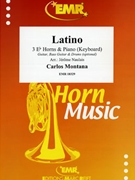 Latino by Montana Carlos - Naulais Jerome - for 3 Eb Horns and Piano (3 Eb Horns and Piano (Guitar Bass Guitar and Drums optional))