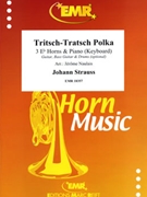 Tritsch-Tratsch Polka by Strauss Johann - Naulais Jerome - for 3 Eb Horns and Piano (3 Eb Horns and Piano (Guitar Bass Guitar and Drums optional))