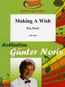 Making A Wish by Noris Gunter for Big Band (Big Band)