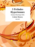 3 Preludes Hypertonaux by Mourey Colette for Electric Guitar (Electric Guitar)