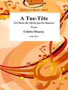 A Tue-Tete by Mourey Colette for Piano Solo (Piano Solo)