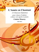 L'Annee en Chantant by Mourey Colette for Voice and Piano (Voice and Piano (included 20 Parts: Soprano and Alto))