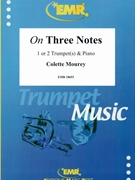 On Three Notes by Mourey Colette for Trumpet and Piano (Trumpet and Piano)