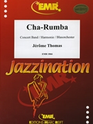 Cha-Rumba by Thomas Jerome for Concert Band - Blasorchester - Harmonie (Concert Band - Blasorchester - Harmonie)
