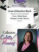 Jean-Sebastien Bach by Butor Michel and Mourey Colette for Soprano and Guitar (Soprano and Guitar (Soprano or Tenor and Guitar))