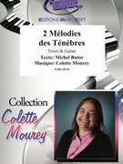 2 Melodies des Tenebres by Mourey Colette for Guitar and Voice (Guitar and Voice (Tenor and Guitar))