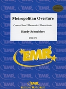 Metropolitan Overture by Schneiders Hardy for Concert Band - Blasorchester - Harmonie (Concert Band - Blasorchester - Harmonie)