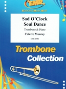 Sad O'Clock Soul Dance by Mourey Colette for Trombone and Piano (Trombone and Piano)