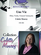 Une Vie by Mourey Colette for Violin Viola Violoncello and Oboe (Violin Viola Violoncello and Oboe)