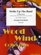Strike Up The Band by Gershwin George - Naulais Jerome - for 4 Bassoons and Piano (4 Bassoons and Piano (Keyboard) (Piano Guitar Bass Guitar and Drums optional))