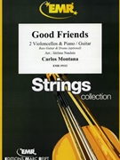 Good Friends by Montana Carlos - Naulais Jerome - for 2 Violoncellos and Piano (2 Violoncellos and Piano (Bass Guitar and Drums optional))