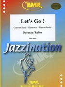 Let's Go! by Tailor Norman for Concert Band - Blasorchester - Harmonie (Concert Band - Blasorchester - Harmonie (Marschformat / Petit format / Card Size))