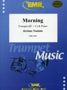 Morning by Naulais Jerome for Trumpet and Piano (Trumpet and Piano)