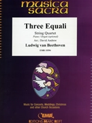 Three Equali by Beethoven Ludwig van - Andrews David - for String Quartet (String Quartet (Piano / Organ optional))