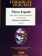 Three Equali by Beethoven Ludwig van - Andrews David - for Flute Oboe Clarinet and Bassoon (Flute Oboe Clarinet and Bassoon)
