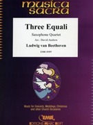 Three Equali by Beethoven Ludwig van - Andrews David - for 4 Saxophones (4 Saxophones (S(A)A(T)A(T)B))