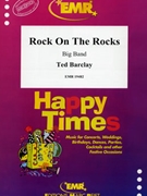 Rock On The Rocks by Barclay Ted for Big Band (Big Band)