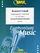 Konzert f-moll by Handel George Frideric for Euphonium and Piano (Euphonium and Piano)