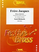 Frere Jacques by Richards Scott - Naulais Jerome - for 3 Trumpets Trombone and Tuba (3 Trumpets Trombone and Tuba (Keyboard and Drums optional))