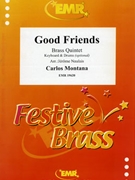 Good Friends by Montana Carlos - Naulais Jerome - for 2 Trumpets Horn Trombone Tuba and Piano (2 Trumpets Horn Trombone Tuba and Piano (Keyboard and Drums optional))