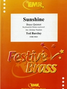 Sunshine by Barclay Ted - Naulais Jerome - for 3 Trumpets Trombone and Tuba (3 Trumpets Trombone and Tuba (Keyboard and Drums optional))