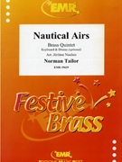 Nautical Airs by Tailor Norman - Naulais Jerome - for 2 Trumpets Horn Trombone Tuba and Drums (2 Trumpets Horn Trombone Tuba and Drums (Keyboard and Drums optional))