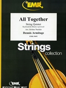 All Together by Armitage Dennis - Naulais Jerome - for String Quintet (String Quintet (Keyboard and Drums optional))