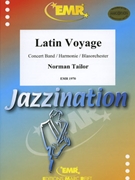 Latin Voyage by Tailor Norman for Concert Band - Blasorchester - Harmonie (Concert Band - Blasorchester - Harmonie)