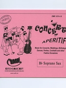 Concert Aperitif (Bb Soprano Saxophone) by Various for Concert Band - Blasorchester - Harmonie (Concert Band - Blasorchester - Harmonie (Marschformat / Petit format / Card Size))