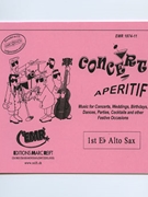 Concert Aperitif (1st Eb Alto Saxophone) by Various for Concert Band - Blasorchester - Harmonie (Concert Band - Blasorchester - Harmonie (Marschformat / Petit format / Card Size))