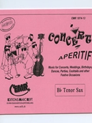 Concert Aperitif (Bb Tenor Saxophone) by Various for Concert Band - Blasorchester - Harmonie (Concert Band - Blasorchester - Harmonie (Marschformat / Petit format / Card Size))