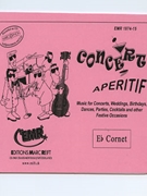 Concert Aperitif (Eb Cornet) by Various for Concert Band - Blasorchester - Harmonie (Concert Band - Blasorchester - Harmonie (Marschformat / Petit format / Card Size))