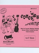 Concert Aperitif (1st F Horn) by Various for Concert Band - Blasorchester - Harmonie (Concert Band - Blasorchester - Harmonie (Marschformat / Petit format / Card Size))