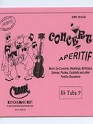 Concert Aperitif (Special Parts Bb Tuba Bass Clef) by Various for Concert Band - Blasorchester - Harmonie (Concert Band - Blasorchester - Harmonie (Marschformat / Petit format / Card Size))