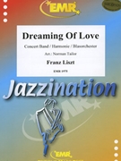 Dreaming Of Love by Liszt Franz - Norman Tailor - for Concert Band - Blasorchester - Harmonie (Concert Band - Blasorchester - Harmonie)
