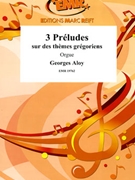 3 Preludes Gregoriens by Aloy Georges for Pipe Organ (Pipe Organ)