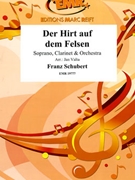 Der Hirt auf dem Felsen by Schubert Franz - Valta Jan - for Soprano Clarinet and Orchestra (Soprano Clarinet and Orchestra)