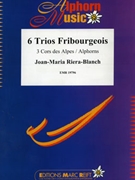 6 Trios Fribourgeois by Riera-Blanch Joan-Maria for 3 Alphorns (3 Alphorns)