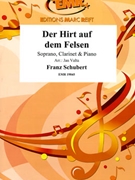 Der Hirt auf dem Felsen by Schubert Franz - Valta Jan - for Soprano Clarinet and Piano (Soprano Clarinet and Piano)