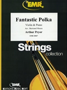 Fantastic Polka by Pryor Arthur - Moren Bertrand - for Violin and Piano (Violin and Piano)
