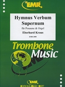 Hymnus "Verbum Supernum" by Kraus Eberhard for Trombone and Organ (Trombone and Organ)
