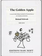 The Golden Apple by Schwab Roland for Trombone and Speaker (Trombone and Speaker)