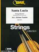 Santa Lucia by Naulais Jerome for String Quartet (String Quartet (Keyboard and Drums optional))