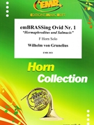 emBRASSing Ovid Nr. 1 by Grunelius Wilhelm Von for Horn Solo (Horn Solo)