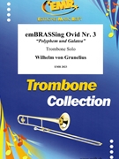 emBRASSing Ovid Nr. 3 by Grunelius Wilhelm Von for Trombone Solo (Trombone Solo)