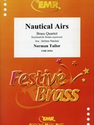 Nautical Airs by Tailor Norman - Naulais Jerome - for 2 Trumpets Trombone and Euphonium (2 Trumpets Trombone and Euphonium (Keyboard and Drums optional))