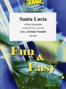 Santa Lucia by Naulais Jerome for 4 - Part Ensemble (4 - Part Ensemble (Keyboard and Drums optional))