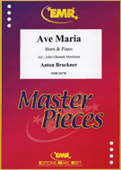 Ave Maria by Bruckner Anton - Mortimer John Glenesk - for French Horn and Piano (French Horn and Piano)